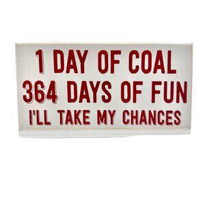 Christmas Wooden Indoor Sign 1 Day Of Coal 364 Days Of Fun 8x4 White Red